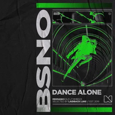 Mixmash Bold/BsnoDance Alone