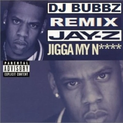 Amelle/JAY-Z/Gucci Mane/Estelle/Wale/A.R. Rahman/Tinchy Stryder/Jeremih/Mariah Carey/Lil WayneJigga My Nigga (DJ BUBBZ Remix)