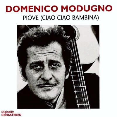 Domenico Modugno/Rita Pavone/Peppino Di CapriPiove [ciao ciao bambina] (Remastered)