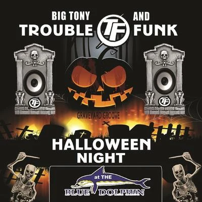 The Soul Searchers/Chuck Brown/Trouble FunkHalloween Night at the Blue Dolphin