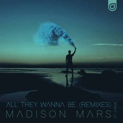 Madison MarsAll They Wanna Be (Remixes)