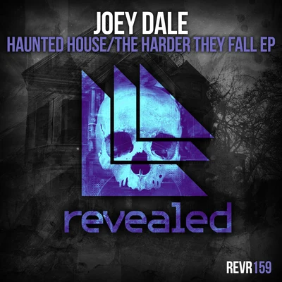 Joey DaleHaunted HouseThe Harder They Fall EP