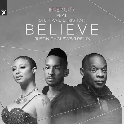 Inner CityBelieve (Justin Cholewski Remix)