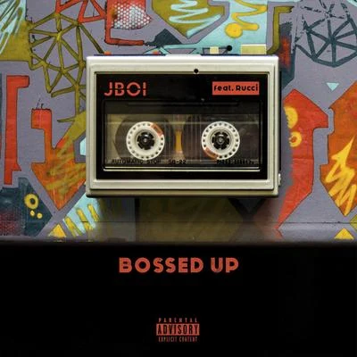 Rucci/Jay WorthyBossed Up (feat. Rucci)