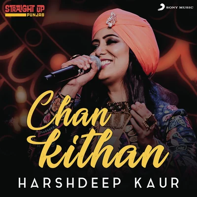 Harshdeep KaurChan Kithan (Folk Recreation)