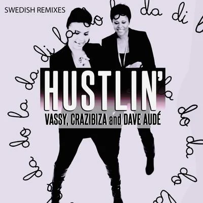 Vassy/Markus SchulzHustlin Swedish Remixes