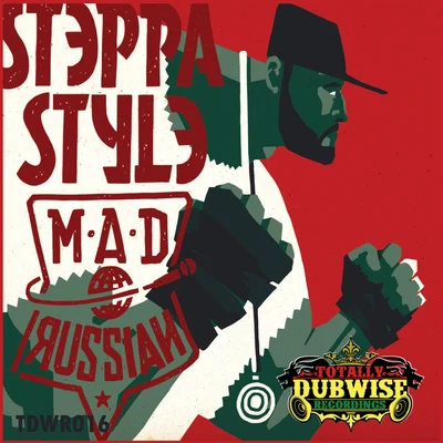 Steppa StyleThe Mad Russian