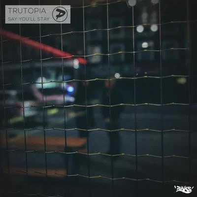 Syap/Trutopia/Roland Cespedes/4Tek/Berny Burnz/Manny Ward/Nicolò Simonelli/Samuele Sartini/Dj Gomi/Lawrence FriendSay You&#x27;ll Stay (Remix)