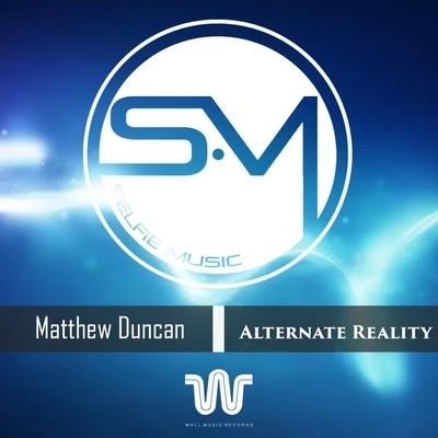 Matthew DuncanAlternate Reality