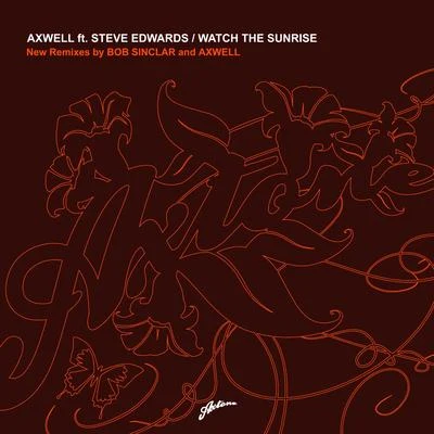 AxwellBob SinclarWatch The Sunrise (Remixes)