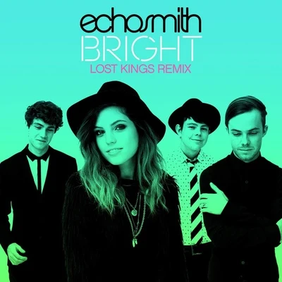 EchosmithBright (Lost Kings Remix)