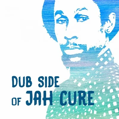 Jah CureDub Side of Jah Cure