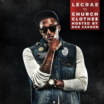 LecraeChurch Clothes (Hosted by Don Cannon)