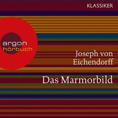 Joseph Von EichendorffDas Marmorbild (Ungekürzte Lesung)