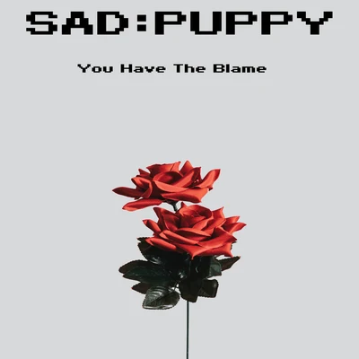 Sad Puppy/Various Artists/Aghori Tantrik/Misael Gauna/Luka Krajina/Cosmic Iron/Neological Vibration/Ficci/C41/GantherYou Have The Blame