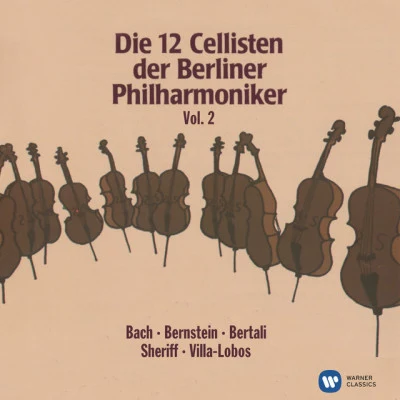 DIE 12 CELLISTEN DER BERLINER PHILHARMONIKERDie 12 Cellisten der Berliner Philharmoniker Vol. 2