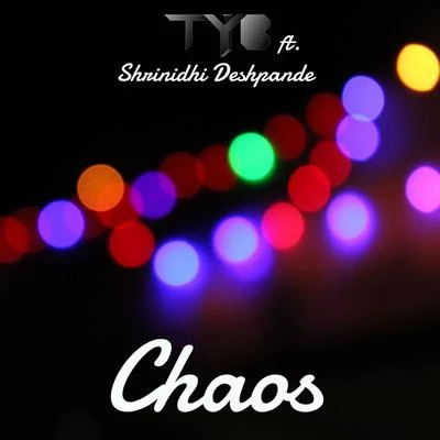 TybChaos (feat. Shrinidhi Deshpande)