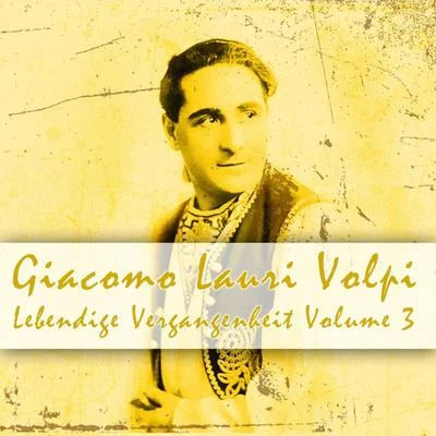 Giacomo Lauri VolpiLebendige Vergangenheit, Vol. 3