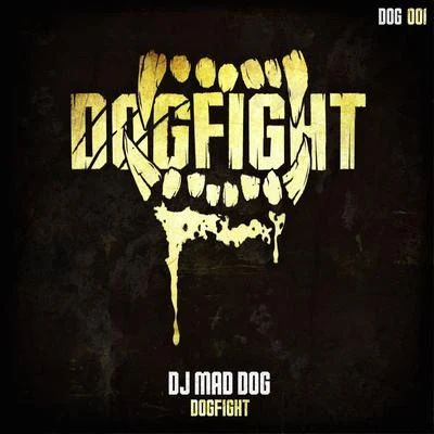 Dj Mad DogDogfight