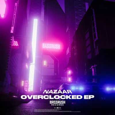 NAZAAR/CarnageOverclocked EP