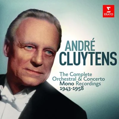 Andre CluytensAndré Cluytens - Complete Mono Orchestral Recordings, 1943-1958