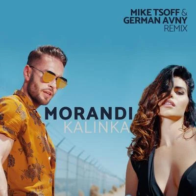 MorandiKalinka (Mike Tsoff & German Avny Remix)