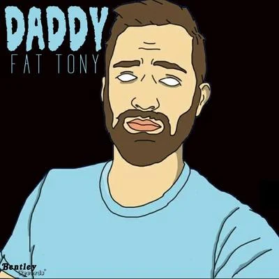 Fat Tony/DAGRDaddy