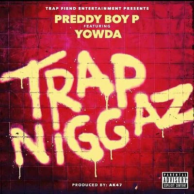 Preddy Boy P/Pooh HefnerTrap ****** (feat. Yowda)