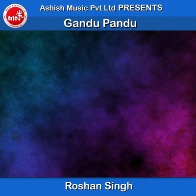 Roshan SinghGandu Pandu