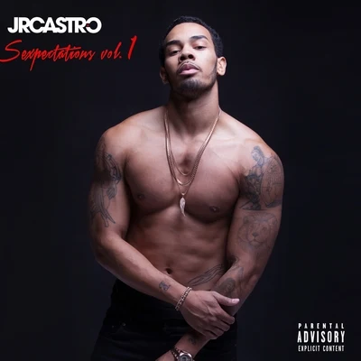 JR Castro/KiD Ink/MigosSexpectations, Vol.1