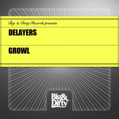 Delayers/Maurizio Gubellini/Robbie RiveraGrowl