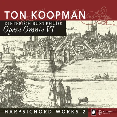 Herman van Veen/Ton Koopman/Avro Kinderchor/Majel Lustenhouwer/Tini Mathot/Amsterdam Baroque OrchestraBuxtehude: Opera Omnia VI - Harpsichord Works II