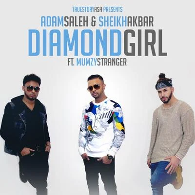 Adam SalehDiamond Girl (feat. Mumzy Stranger)