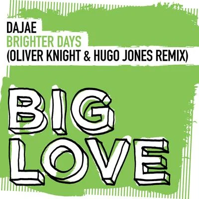 DajaeHoney DijonAudiowhoresBrighter Days (Oliver Knight & Hugo Jones Remix)