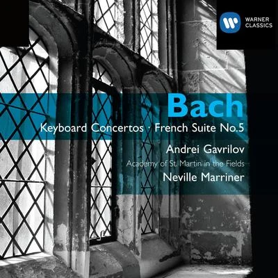 Andrei GavrilovBach: Keyboard Concertos - French Suite No.5