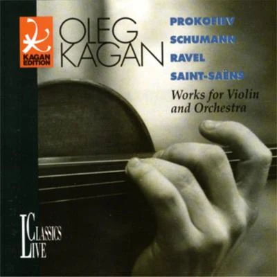 Oleg KaganProkofiev, Schumann, Ravel & Saint-Saëns: Oleg Kagan Edition, Vol. XIII