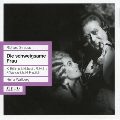 Gürzenich Orchester/Heinz WallbergSTRAUSS, R.: Schweigsame Frau (Die) [Opera] (Böhme, Hallstein, Holm, Wunderlich, Friedrich, Wallberg) (1961)