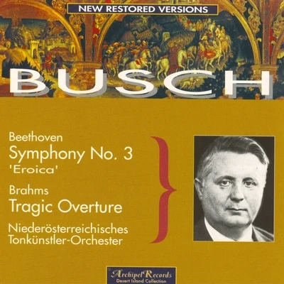 Dansk Radiosymfoniorkestret - CopenhagenMarcel Dupré (1886-1971)Fritz BuschLudwig van Beethoven: Symphony No. 3 Eroica - Brahms: Tragic Overture Op. 81