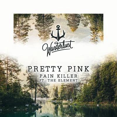 Pretty PinkThe ElementPain Killer