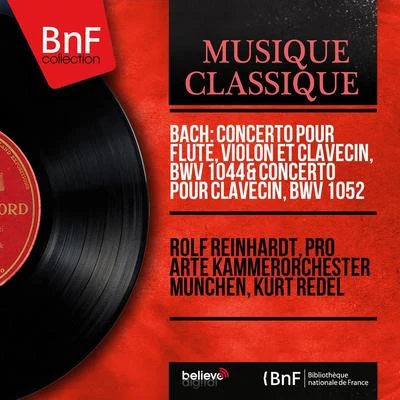 Kurt Redel/Jan Talich/Talich Chamber OrchestraBach: Concerto pour flûte, violon et clavecin, BWV 1044 & Concerto pour clavecin, BWV 1052 (Mono Version)