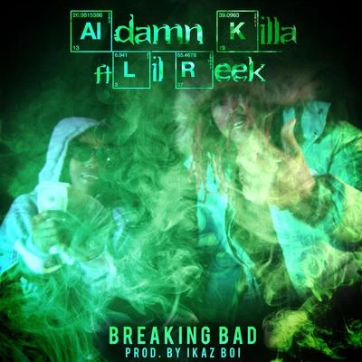 Adamn KillaBreaking Bad (feat. Lil Reek)