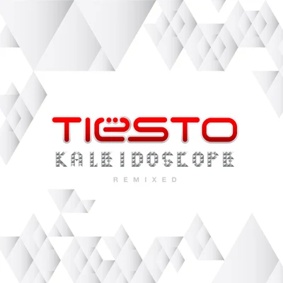 Tiesto/JES/STANDERWICKKaleidoscope Remixed (Deluxe Edition)