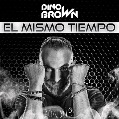 Dino Brown/Paky FrancavillaEl Mismo Tiempo (Radio Edit)