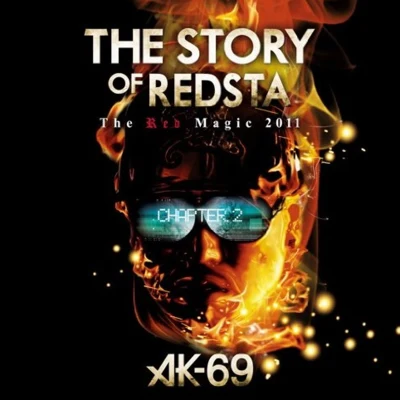 AK-69/燦盛/李昶旻THE STORY OF REDSTA -The Red Magic 2011- Chapter 2