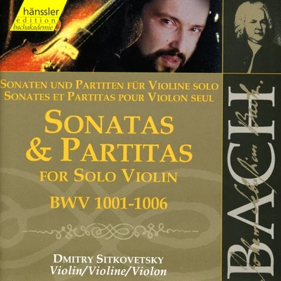 Dmitry SitkovetskyJ.S. Bach: Sonatas and Partitas for Solo Violin