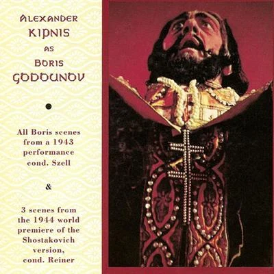 Alexander KipnisMUSSORGSKY, M.P.: Boris Godunov (Kipnis) (1943-1944)