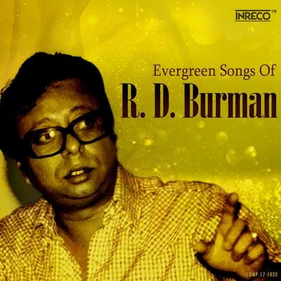 R. D. BurmanEvergreen Songs of R. D. Burman