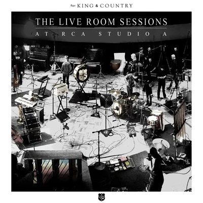 For King & CountryThe Live Room Sessions at RCA Studio A