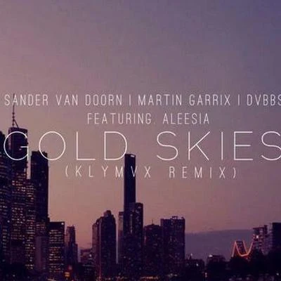 KLYMVXGold Skies (KLYMVX Remix)