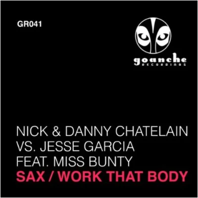 Jesse Garcia/Nick & Danny Chatelainsax - work that body